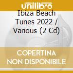 Ibiza Beach Tunes 2022 / Various (2 Cd)
