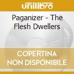 Paganizer - The Flesh Dwellers cd
