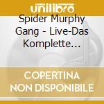 Spider Murphy Gang - Live-Das Komplette Konzer (2 Cd) cd musicale di Spider Murphy Gang