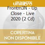 Frontm3N - Up Close - Live 2020 (2 Cd) cd