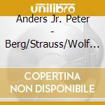 Anders Jr. Peter - Berg/Strauss/Wolf Lieder cd