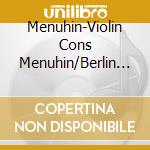 Menuhin-Violin Cons Menuhin/Berlin  07 cd