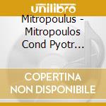 Mitropoulus - Mitropoulos Cond Pyotr Ilyich Tchaikovsky cd