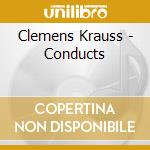 Clemens Krauss - Conducts cd