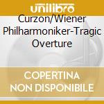 Curzon/Wiener Philharmoniker-Tragic Overture cd musicale di Terminal Video