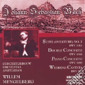 Johann Sebastian Bach - Suite (Overture) N. 2 Bwv 1967 Double Concerto Bwv 1043 Piano Concerto Bwv 1056 Wedding Cantata Bwv 202 cd musicale di Archipel