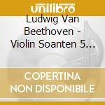 Ludwig Van Beethoven - Violin Soanten 5 & 9 cd