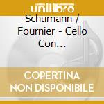 Schumann / Fournier - Cello Con Boccerinii-Elgar cd musicale di Schumann / Fournier