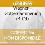 Wagner - Gotterdammerung (4 Cd) cd musicale di Wagner