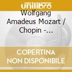 Wolfgang Amadeus Mozart / Chopin - Sinfonia Concertante Kv 364, Pianoconcerto No. 1 cd musicale di Wolfgang Amadeus Mozart / Chopin