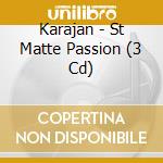 Karajan - St Matte Passion (3 Cd) cd