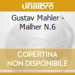 Gustav Mahler - Malher N.6 cd