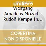 Wolfgang Amadeus Mozart - Rudolf Kempe In Munich Live 1960 cd musicale di Wolfgang Amadeus Mozart