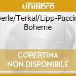 Eipperle/Terkal/Lipp-Puccini:La Boheme cd