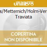 Ebers/Metternich/Holm-Verdi:La Traviata cd