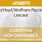 Schlemm/Hopf/Wolfram-Puccini:Manon Lescaut cd