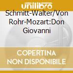 Schmitt-Walter/Von Rohr-Mozart:Don Giovanni cd musicale di Terminal Video