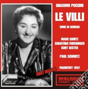 Feiersinger,Cunitz,Gester - Le Villi (2 Cd) cd musicale di Puccini