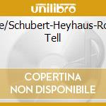 Horand/Lutze/Schubert-Heyhaus-Rossini:William Tell cd musicale di Rossini
