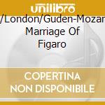 Tozzi/London/Guden-Mozart:The Marriage Of Figaro cd