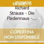 Richard Strauss - Die Fledermaus - Kullman/Piazza/Thebom (2 Cd) cd musicale di Richard Strauss