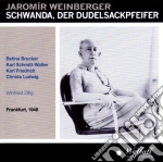 Jaromir Weinberger - Schwanda, Der Dudelsackpfeifer(2 Cd) cd