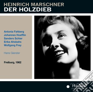 Marchner - Der Holzdieb cd musicale di Marchner