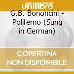 G.B. Bononcini - Polifemo (Sung in German) cd