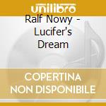 Ralf Nowy - Lucifer's Dream cd