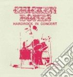 (LP Vinile) Chicken Bones - Hardrock In Concert