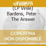 (LP Vinile) Bardens, Peter - The Answer vinile