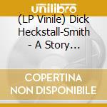 (LP Vinile) Dick Heckstall-Smith - A Story Ended -Gatefold- vinile