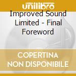 Improved Sound Limited - Final Foreword cd