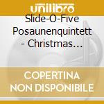 Slide-O-Five Posaunenquintett - Christmas Slide cd
