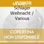 Schlager Weihnacht / Various cd