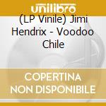 (LP Vinile) Jimi Hendrix - Voodoo Chile lp vinile di Hendrix, Jimi