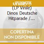 (LP Vinile) Dinos Deutsche Hitparade / Various vinile