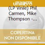(LP Vinile) Phil Carmen, Mike Thompson - Greatest Hits vinile