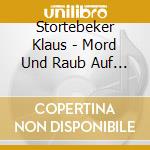 Stortebeker Klaus - Mord Und Raub Auf Allen Meeren (2 Cd) cd