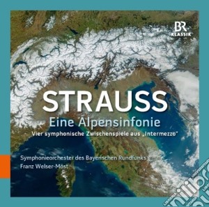 Richard Strauss - Eine Alpensinfonie, Quattro Interludi Sinfonici Da Intermezzo cd musicale di Strauss Richard