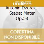 Antonin Dvorak - Stabat Mater Op.58