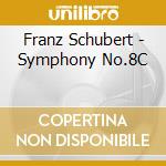 Franz Schubert - Symphony No.8C