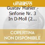 Gustav Mahler - Sinfonie Nr. 3 In D-Moll (2 Cd) cd musicale