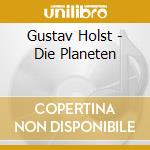 Gustav Holst - Die Planeten cd