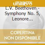 L.V. Beethoven - Symphony No. 5, Leonore Overture No. 3 cd