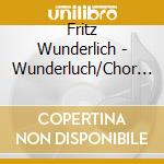 Fritz Wunderlich - Wunderluch/Chor Des Br-Fritz Wunderlich cd