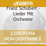 Franz Schubert - Lieder Mit Orchester cd