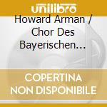 Howard Arman / Chor Des Bayerischen Rundfunks - Weihnachtsgeschichte cd musicale