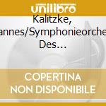 Kalitzke, Johannes/Symphonieorchester Des Bayerischen Rundfunks - Kalitzke: Zeitkapsel Totentanz Fur Grosses Orchester / Ferrari: Histoire Du Plaisir cd