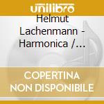 Helmut Lachenmann - Harmonica / Klangschatten cd